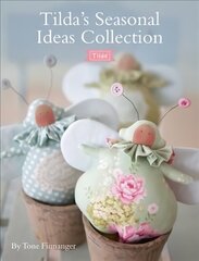 Tilda's Seasonal Ideas Collection Combined volume цена и информация | Книги о питании и здоровом образе жизни | 220.lv