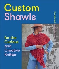 Custom Shawls for the Curious and Creative Knitter cena un informācija | Grāmatas par veselīgu dzīvesveidu un uzturu | 220.lv