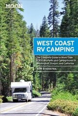 Moon West Coast RV Camping (Fifth Edition): The Complete Guide to More Than 2,300 RV Parks and Campgrounds in Washington, Oregon, and California cena un informācija | Grāmatas par veselīgu dzīvesveidu un uzturu | 220.lv
