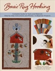 Basic Rug Hooking: * Complete guide to tools and materials * Step-by-step instructions and photos * 5 beginner projects cena un informācija | Grāmatas par veselīgu dzīvesveidu un uzturu | 220.lv