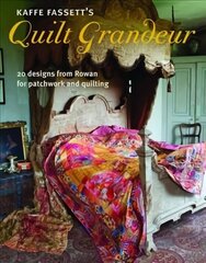 Kaffe Fassett's Quilt Grandeur: 20 Designs from Rowan for Patchwork and Quilting cena un informācija | Grāmatas par veselīgu dzīvesveidu un uzturu | 220.lv