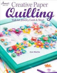 Creative Paper Quilling: Home Decor, Jewelry, Cards & More! cena un informācija | Grāmatas par veselīgu dzīvesveidu un uzturu | 220.lv