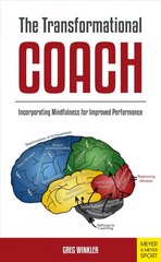 Transformational Coach: Incorporating Mindfulness for Improved Performance cena un informācija | Grāmatas par veselīgu dzīvesveidu un uzturu | 220.lv