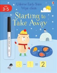 Early Years Wipe-Clean Starting to Take Away цена и информация | Книги для малышей | 220.lv