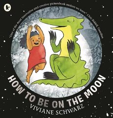 How to Be on the Moon цена и информация | Книги для малышей | 220.lv