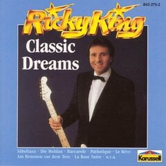 CD - Ricky King - Classic Dreams cena un informācija | Vinila plates, CD, DVD | 220.lv