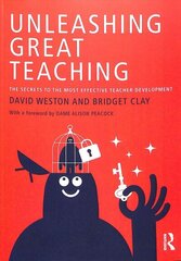 Unleashing Great Teaching: The Secrets to the Most Effective Teacher Development цена и информация | Книги по социальным наукам | 220.lv