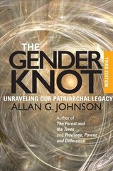 Gender Knot: Unraveling Our Patriarchal Legacy 3rd Edition cena un informācija | Sociālo zinātņu grāmatas | 220.lv