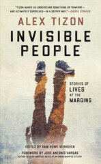 Invisible People: Stories of Lives at the Margins cena un informācija | Sociālo zinātņu grāmatas | 220.lv