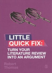Turn Your Literature Review Into An Argument: Little Quick Fix cena un informācija | Sociālo zinātņu grāmatas | 220.lv
