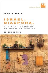Israel, Diaspora, and the Routes of National Belonging 2nd Revised edition цена и информация | Книги по социальным наукам | 220.lv