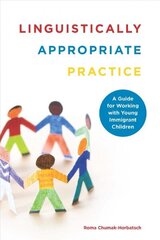 Linguistically Appropriate Practice: A Guide for Working with Young Immigrant Children 2nd Revised edition цена и информация | Книги по социальным наукам | 220.lv