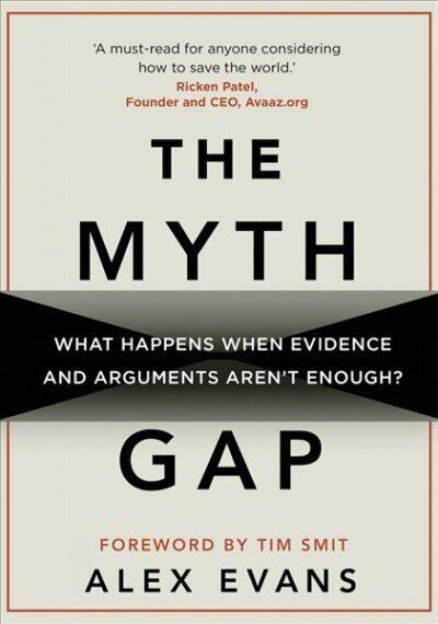 Myth Gap: What Happens When Evidence and Arguments Aren't Enough cena un informācija | Sociālo zinātņu grāmatas | 220.lv
