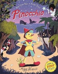 You Can Tell a Fairy Tale: Pinocchio cena un informācija | Grāmatas mazuļiem | 220.lv