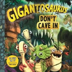 Gigantosaurus - Don't Cave In cena un informācija | Grāmatas mazuļiem | 220.lv