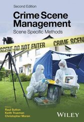 Crime Scene Management - Scene Specific Methods 2e: Scene Specific Methods 2nd Edition cena un informācija | Sociālo zinātņu grāmatas | 220.lv