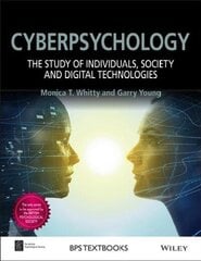 Cyberpsychology - The Study of Individuals, Society and Digital Technologies: The Study of Individuals, Society and Digital Technologies cena un informācija | Sociālo zinātņu grāmatas | 220.lv