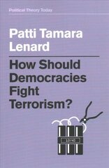 How Should Democracies Fight Terrorism? cena un informācija | Sociālo zinātņu grāmatas | 220.lv