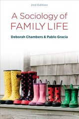 Sociology of Family Life: Change and Diversity i n Intimate Relations: Change and Diversity in Intimate Relations 2nd Edition cena un informācija | Sociālo zinātņu grāmatas | 220.lv