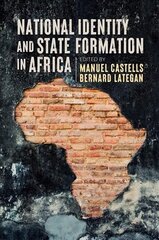 National Identity and State Formation in Africa cena un informācija | Sociālo zinātņu grāmatas | 220.lv