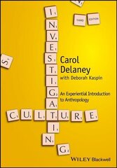 Investigating Culture - An Experiential Introduction to Anthropology 3e: An Experiential Introduction to Anthropology 3rd Edition цена и информация | Книги по социальным наукам | 220.lv