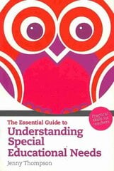 Essential Guide to Understanding Special Educational Needs, The: Practical Skills for Teachers cena un informācija | Sociālo zinātņu grāmatas | 220.lv