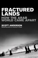 Fractured Lands: How the Arab World Came Apart Main Market Ed. cena un informācija | Sociālo zinātņu grāmatas | 220.lv