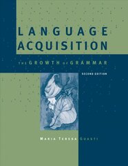 Language Acquisition: The Growth of Grammar second edition cena un informācija | Svešvalodu mācību materiāli | 220.lv