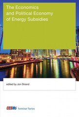 Economics and Political Economy of Energy Subsidies cena un informācija | Sociālo zinātņu grāmatas | 220.lv