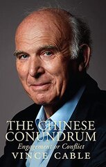 Chinese Conundrum: Engagement or Conflict цена и информация | Книги по социальным наукам | 220.lv