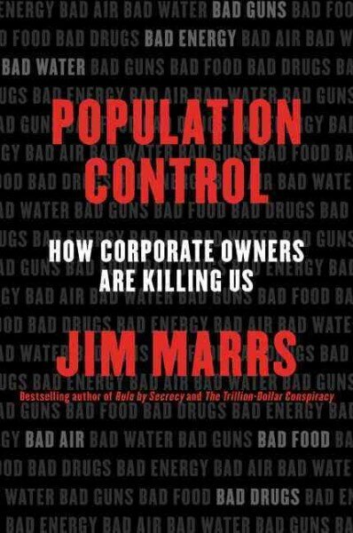 Population Control: How Corporate Owners Are Killing Us цена и информация | Sociālo zinātņu grāmatas | 220.lv