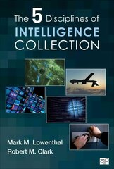 Five Disciplines of Intelligence Collection Revised ed. cena un informācija | Sociālo zinātņu grāmatas | 220.lv