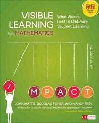 Visible Learning for Mathematics, Grades K-12: What Works Best to Optimize Student Learning, Grades K-12 cena un informācija | Sociālo zinātņu grāmatas | 220.lv