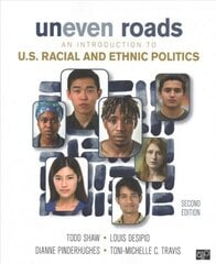 Uneven Roads: An Introduction to U.S. Racial and Ethnic Politics 2nd Revised edition cena un informācija | Sociālo zinātņu grāmatas | 220.lv