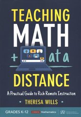 Teaching Math at a Distance, Grades K-12: A Practical Guide to Rich Remote Instruction cena un informācija | Sociālo zinātņu grāmatas | 220.lv
