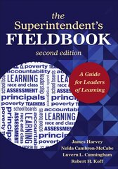 Superintendent's Fieldbook: A Guide for Leaders of Learning 2nd Revised edition cena un informācija | Sociālo zinātņu grāmatas | 220.lv