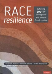 Race Resilience: Achieving Equity Through Self and Systems Transformation cena un informācija | Sociālo zinātņu grāmatas | 220.lv