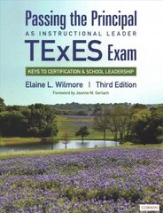 Passing the Principal as Instructional Leader TExES Exam: Keys to Certification and School Leadership 3rd Revised edition cena un informācija | Sociālo zinātņu grāmatas | 220.lv