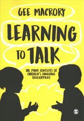 Learning to Talk: The many contexts of children's language development цена и информация | Книги по социальным наукам | 220.lv