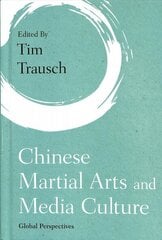Chinese Martial Arts and Media Culture: Global Perspectives cena un informācija | Sociālo zinātņu grāmatas | 220.lv