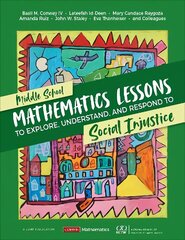 Middle School Mathematics Lessons to Explore, Understand, and Respond to Social Injustice cena un informācija | Sociālo zinātņu grāmatas | 220.lv