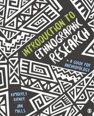 Introduction to Ethnographic Research: A Guide for Anthropology цена и информация | Книги по социальным наукам | 220.lv