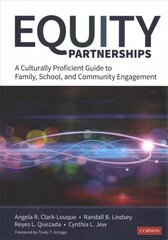 Equity Partnerships: A Culturally Proficient Guide to Family, School, and Community Engagement cena un informācija | Sociālo zinātņu grāmatas | 220.lv