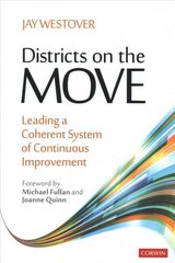 Districts on the Move: Leading a Coherent System of Continuous Improvement cena un informācija | Sociālo zinātņu grāmatas | 220.lv