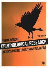 Criminological Research: Understanding Qualitative Methods 2nd Revised edition цена и информация | Книги по социальным наукам | 220.lv