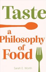 Taste: A Philosophy of Food cena un informācija | Sociālo zinātņu grāmatas | 220.lv