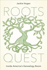 Roots Quest: Inside America's Genealogy Boom cena un informācija | Sociālo zinātņu grāmatas | 220.lv
