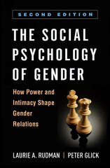 Social Psychology of Gender: How Power and Intimacy Shape Gender Relations 2nd edition cena un informācija | Sociālo zinātņu grāmatas | 220.lv