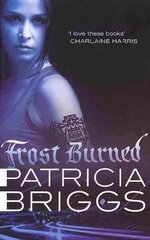 Frost Burned: Mercy Thompson: Book 7 Digital original cena un informācija | Fantāzija, fantastikas grāmatas | 220.lv