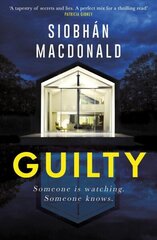 Guilty: 'Someone is watching. Someone knows...' A gripping Irish psychological suspense from the ebook-bestselling author cena un informācija | Fantāzija, fantastikas grāmatas | 220.lv